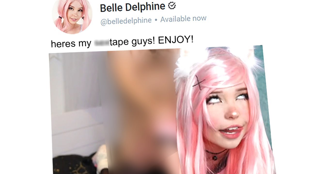 brandon mayen recommends belle delphine sextape pic